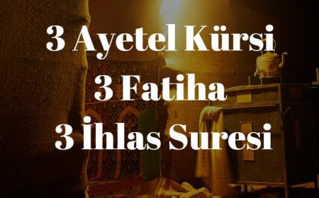 3 Ayetel Kürsi 3 Fatiha 3 İhlas Suresi