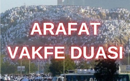 Arafat Vakfesinde Okunacak Dualar