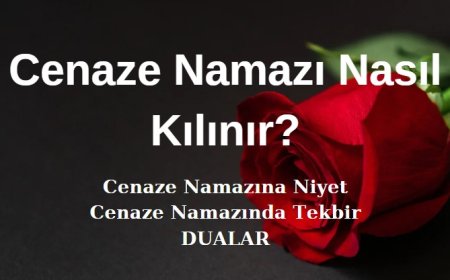 Cenaze Namazı Nasıl Kılınır?