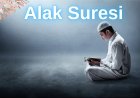 Alak Suresi Okunuşu ve Meali