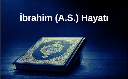 İbrahim (A.S.) Hayatı İnancın ve Teslimiyetin Öyküsü