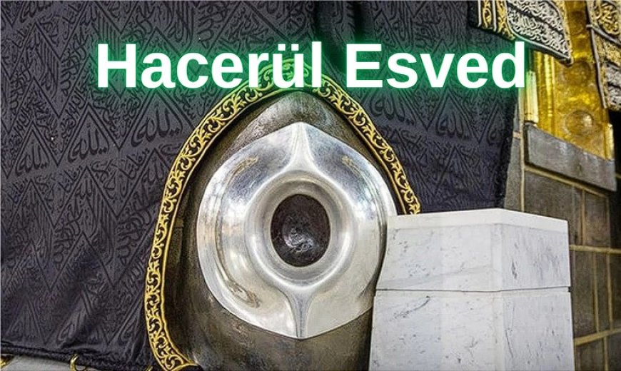 Kabe’nin Kutsal Simgesi Hacerül Esved Taşı